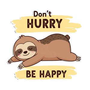 Don't Hurry, Be Happy