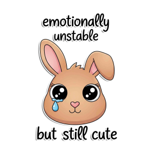 Emotionally Unstable But Still Cute" Rabbit